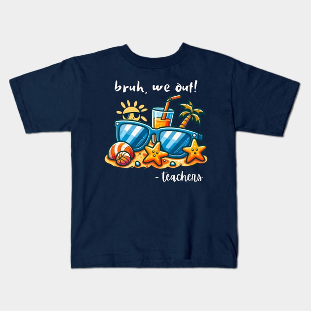 Bruh We Out Kids T-Shirt by Etopix